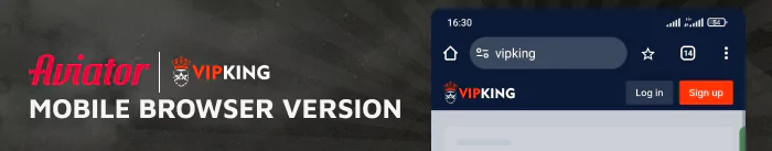 VipKing Aviator available in Mobile Browser and almost similar with mobile app version